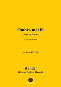 Handel-Ombra mai fù