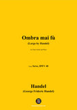 Handel-Ombra mai fù