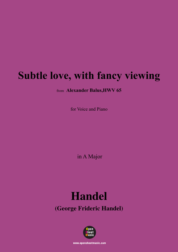 Handel-Subtle love,with fancy viewing