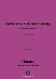 Handel-Subtle love,with fancy viewing