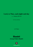 Handel-Lord,to Thee,each night and day