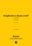 Handel-Semplicetto!a donna credi?(HWV 34,Act I,Sc.8,No.12)