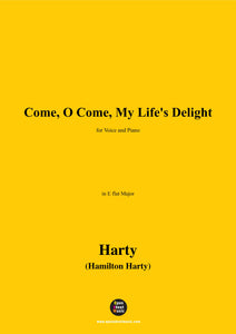 Harty-Come,O Come,My Life's Delight