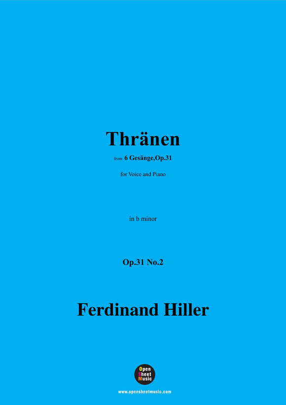 F. Hiller-Thränen(Ich habe,bevor der Morgen),Op.31 No.2