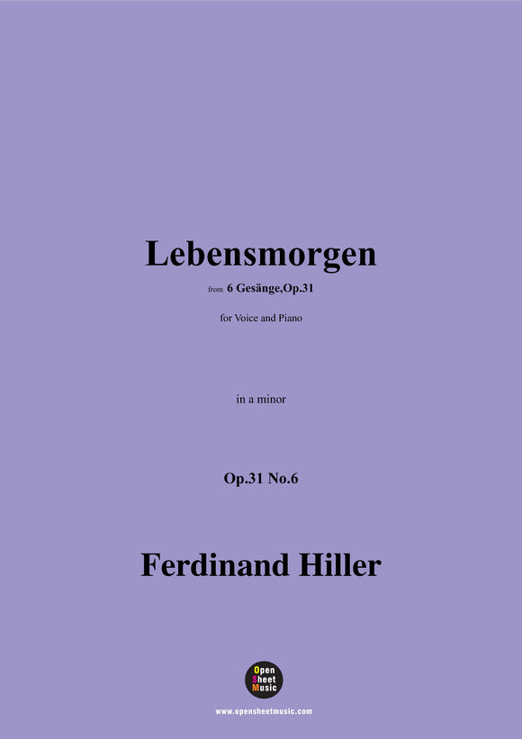 F. Hiller-Lebensmorgen(War jemals eine Zeit),Op.31 No.6