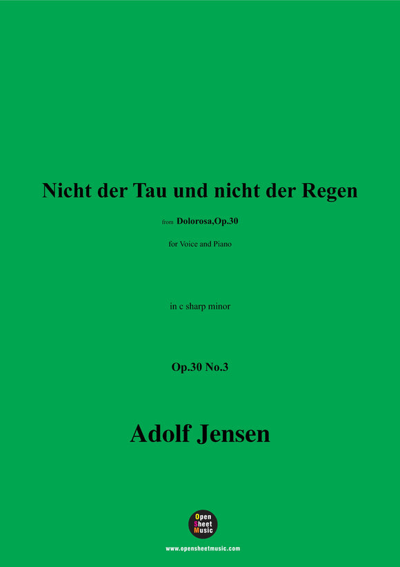 A. Jensen-Nicht der Tau und nicht der Regen,Op.30 No.3