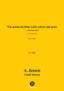 A. Jensen-Was nennst du deine Liebe schwer und gross