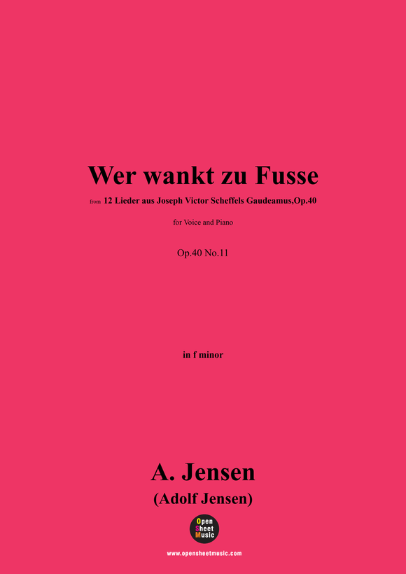 A. Jensen-Wer wankt zu Fusse,Op.40 No.11