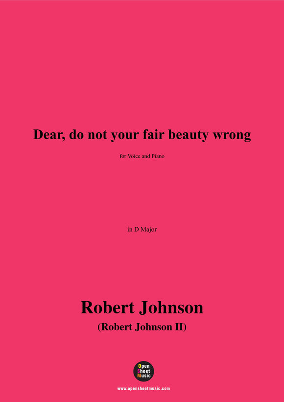 R. Johnson-Dear,do not your fair beauty wrong