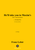 Lehár-He'll take you to Maxim's