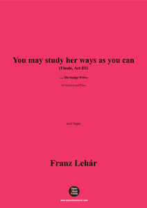 Lehár-You may study her ways as you can(Finale,Act III)