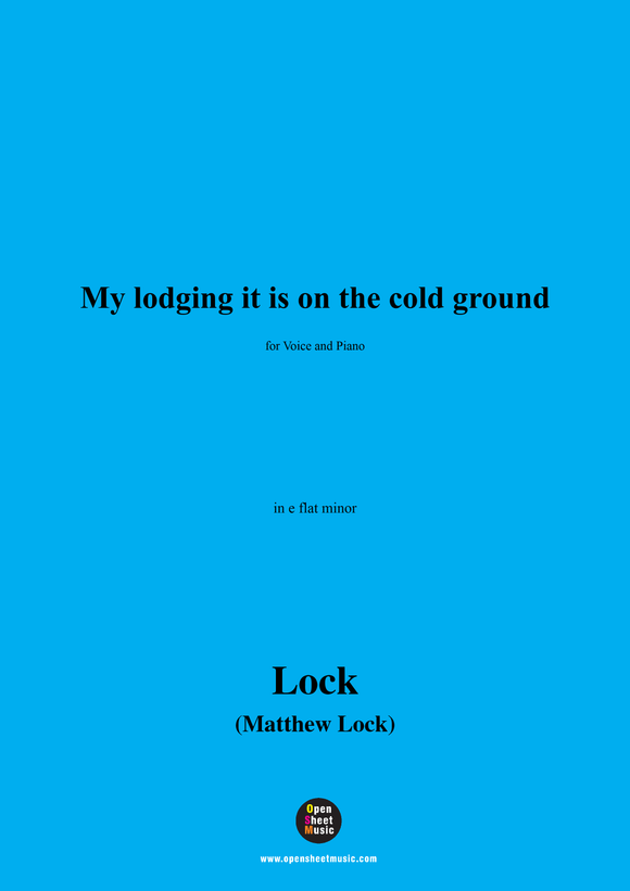M. Locke-My lodging it is on the cold ground