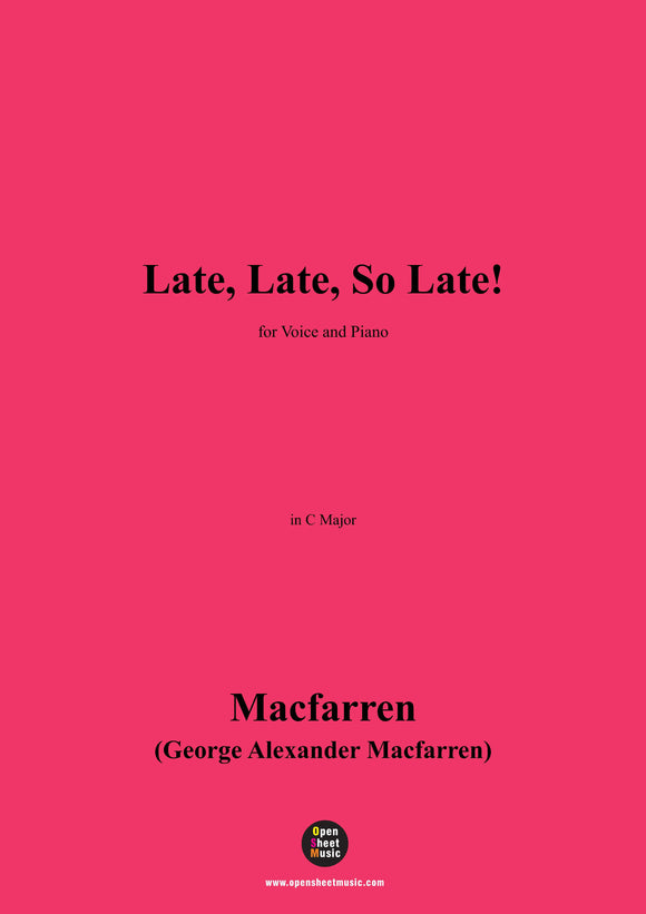 Macfarren-Late,Late,So Late!