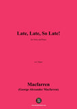 Macfarren-Late,Late,So Late!