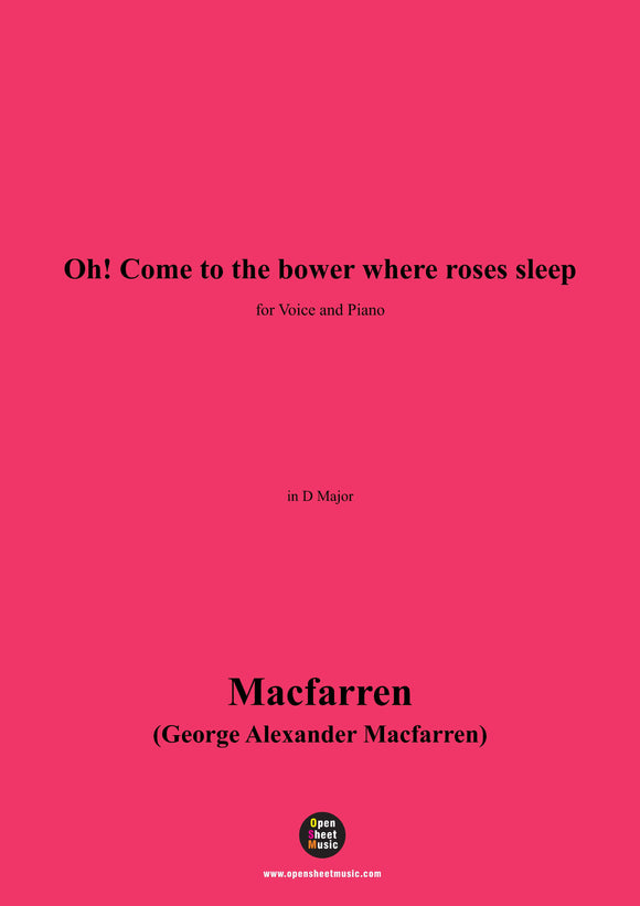 Macfarren-Oh!Come to the bower where roses sleep