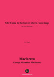 Macfarren-Oh!Come to the bower where roses sleep