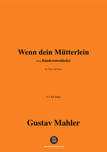 G. Mahler-Wenn dein Mutterlein