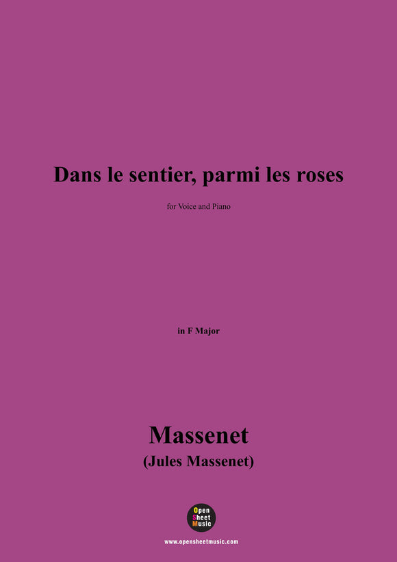 Massenet-Dans le sentier,parmi les roses