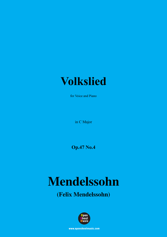 F. Mendelssohn-Volkslied,Op.47 No.4