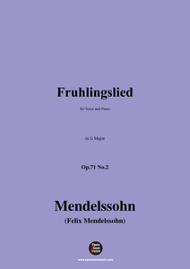 F. Mendelssohn-Fruhlingslied ,Op.71 No.2