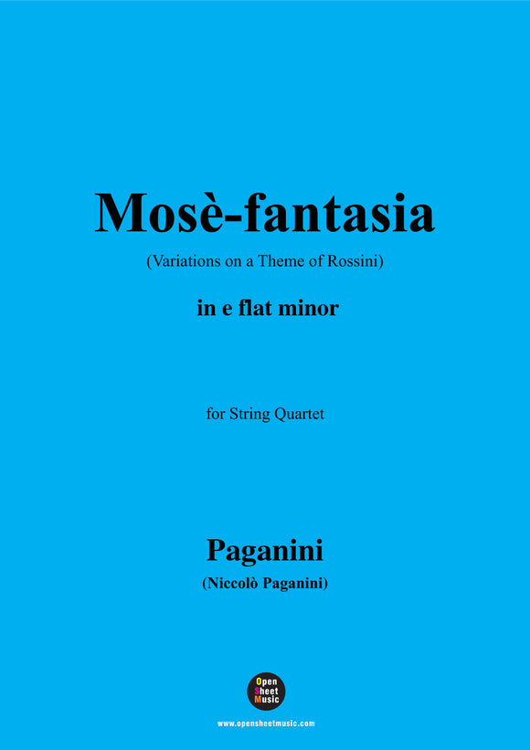 Paganini-Variations on a Theme of Rossini(Mose-fantasia),MS 23,for String Quartet