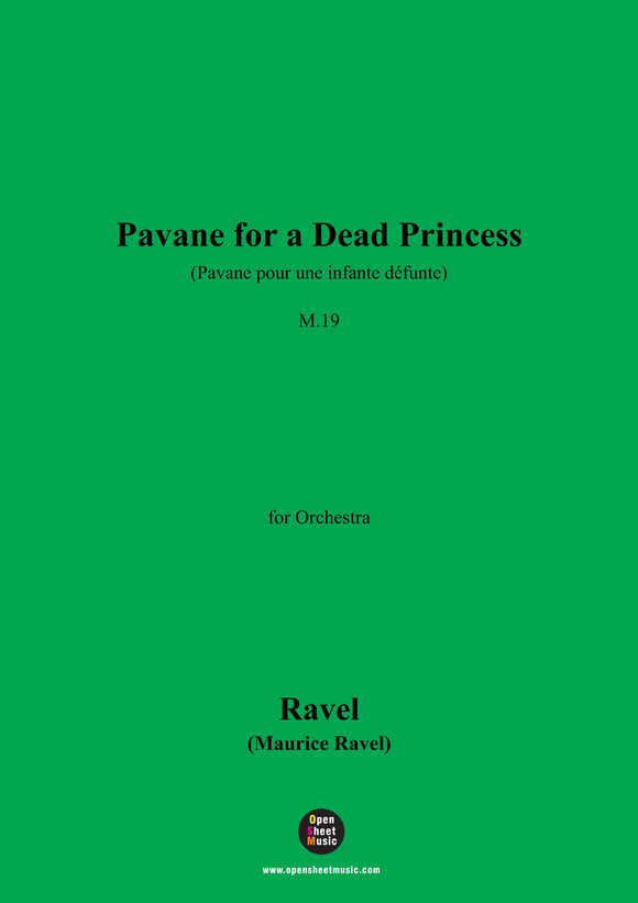 Ravel-Pavane pour une infante défunte(Pavane for a Dead Princess),M.19