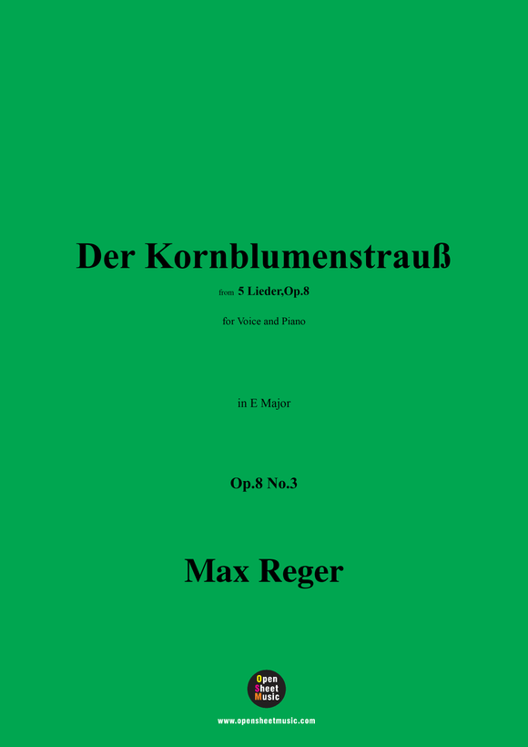 M. Reger-Der Kornblumenstrauß,in E Major,Op.8 No.3