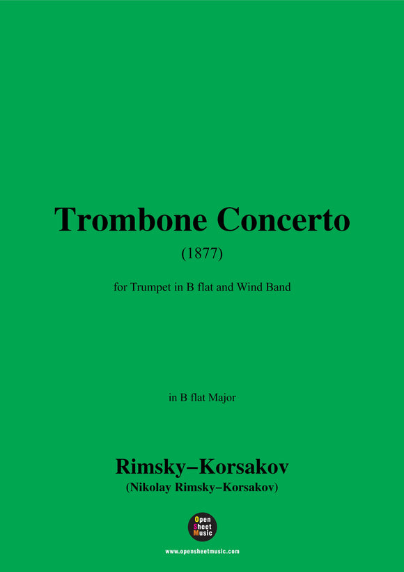 Rimsky-Korsakov-Trombone Concerto(1877),for Trumpet in B flat and Wind Band