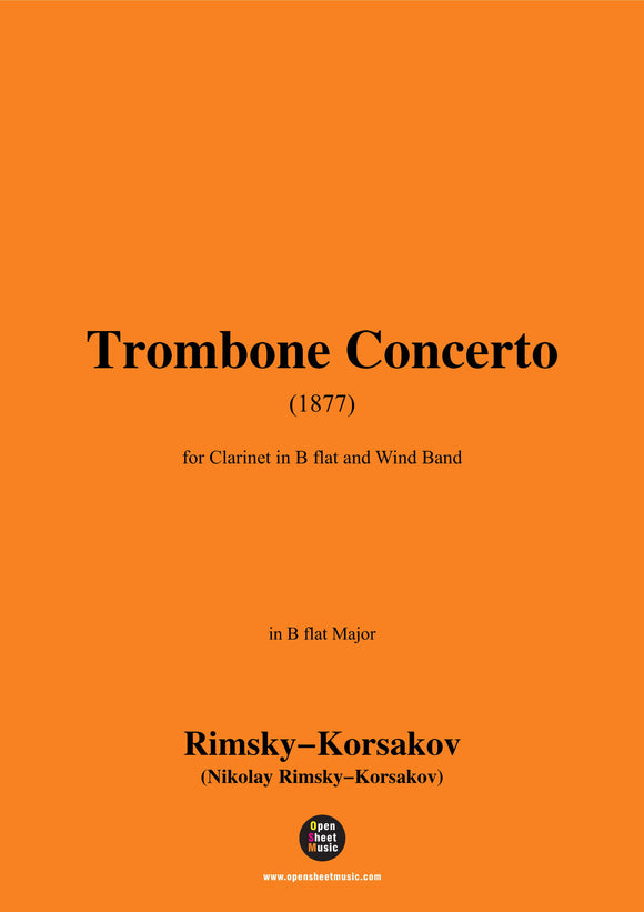 Rimsky-Korsakov-Trombone Concerto(1877),for Clarinet in B flat and Wind Band