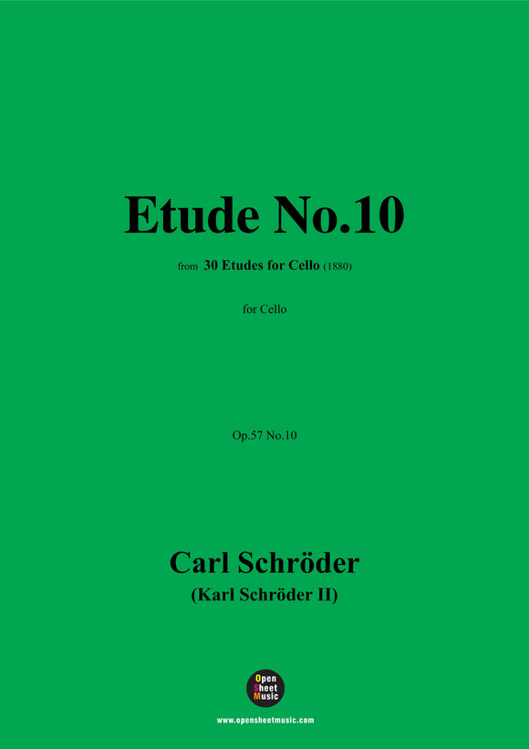 C. Schröder-Etude No.10,Op.57 No.10