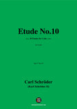 C. Schröder-Etude No.10,Op.57 No.10
