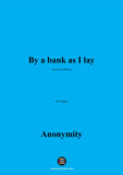 Anonymous-By a bank as I lay