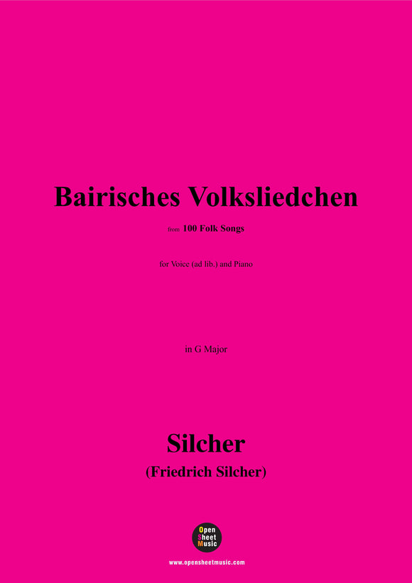 Silcher-Bairisches Volksliedchen(Bin ein-und ausgange im ganze Tirol)