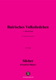 Silcher-Bairisches Volksliedchen(Bin ein-und ausgange im ganze Tirol)