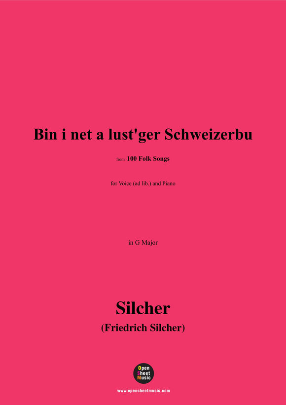 Silcher-Bin i net a lust'ger Schweizerbu(Bin i net a lust'ger Schweizerbu)
