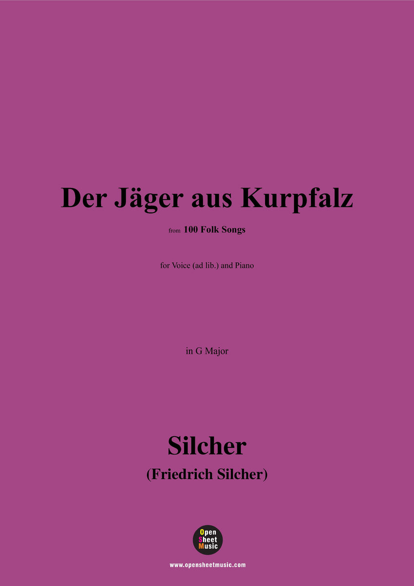 Silcher Der Jäger Aus Kurpfalz(Ein Jäger Aus Kurpfalz) – Open Sheet Music