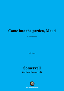 Somervell-Come into the garden,Maud