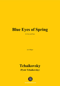 Tchaikovsky-Blue Eyes of Spring