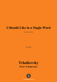 Tchaikovsky-I Should Like in a Single Word