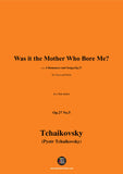 Tchaikovsky-Was it the Mother Who Bore Me?