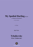 Tchaikovsky-My Spoiled Darling(Ver. I)