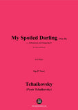 Tchaikovsky-My Spoiled Darling(Ver. II)