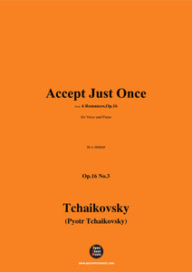 Tchaikovsky-Accept Just Once