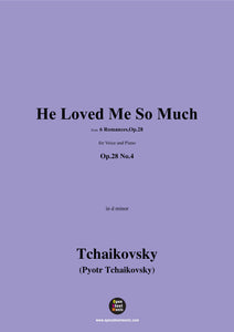 Tchaikovsky-He Loved Me So Much