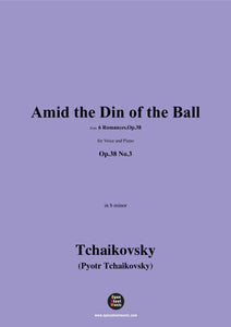 Amid the Din of the Ball