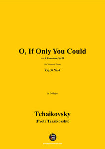 Tchaikovsky-O, If Only You Could