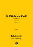 Tchaikovsky-O, If Only You Could