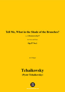 Tchaikovsky-Tell Me,What in the Shade of the Branches?