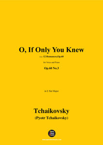 Tchaikovsky-O, If Only You Knew