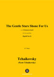 Tchaikovsky-The Gentle Stars Shone For Us